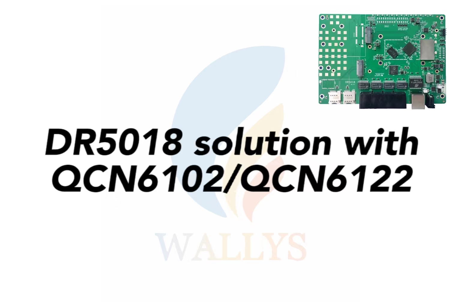 Cost-effective Wifi6 Solution with IPQ5018 with QCN6102 QCN6122|Wallystech