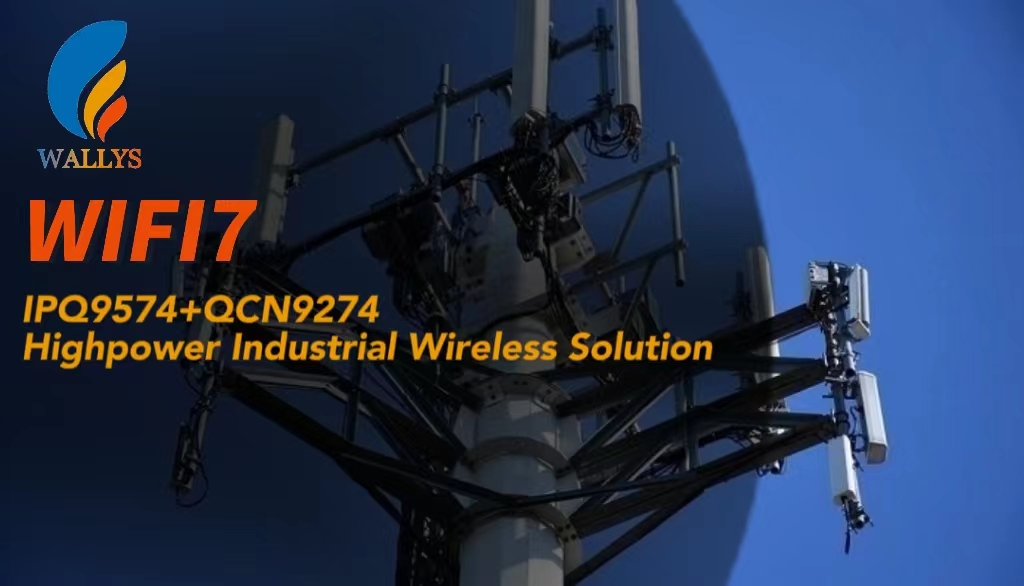 IPQ9574+QCN9274 Highpower Industrial Wifi7 Wireless Solution|Wallys